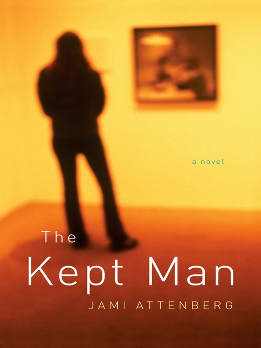 Title details for The Kept Man by Jami Attenberg - Available